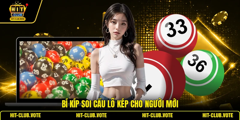 Bí kíp soi cầu lô kép cho người mới