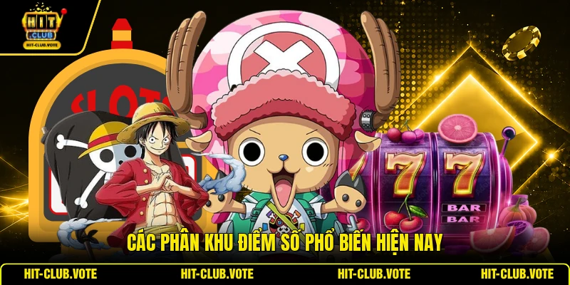 Các phân khu điểm số phổ biến hiện nay