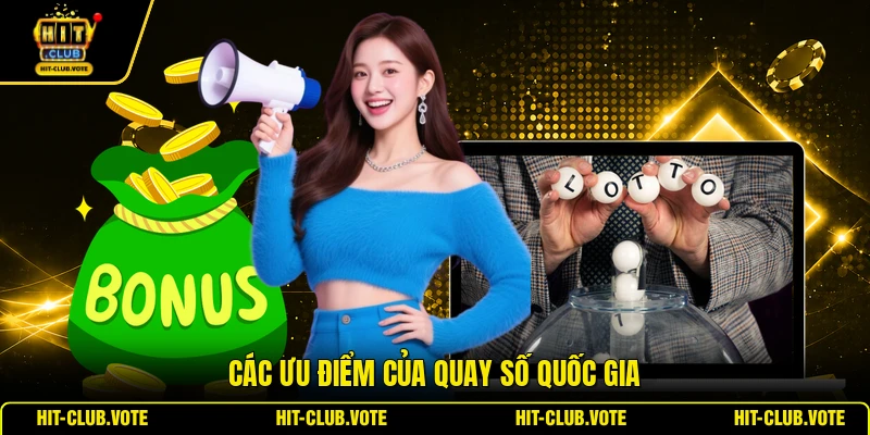 Các ưu điểm của quay số quốc gia