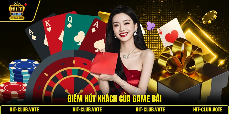Điểm hút khách của game bài