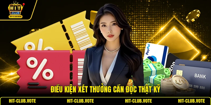 Điều kiện xét thưởng cần đọc thật kỹ