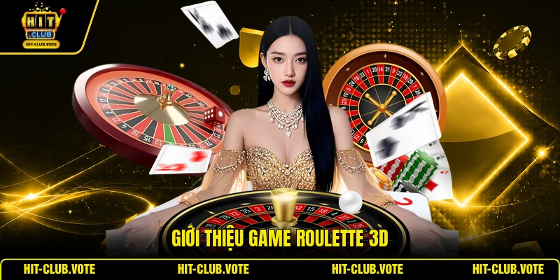 Giới thiệu game Roulette 3D