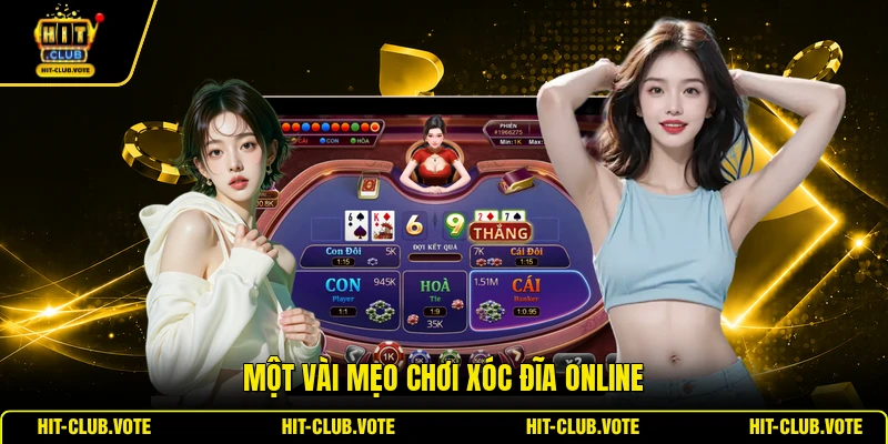 Một vài mẹo chơi xóc đĩa online