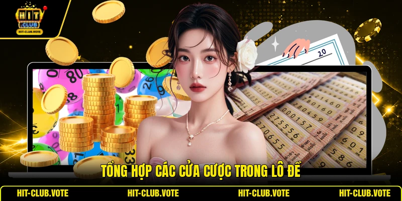 Tổng hợp các cửa cược trong lô đề