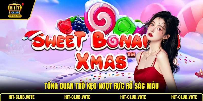 Tổng quan trò kẹo ngọt rực rỡ sắc màu
