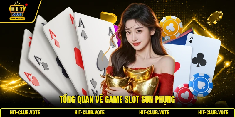 Tổng quan về game slot Sun Phụng